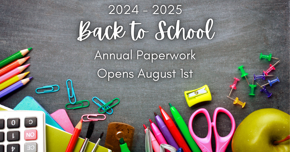 24/25 Back To School Annual Paperwork Now Open